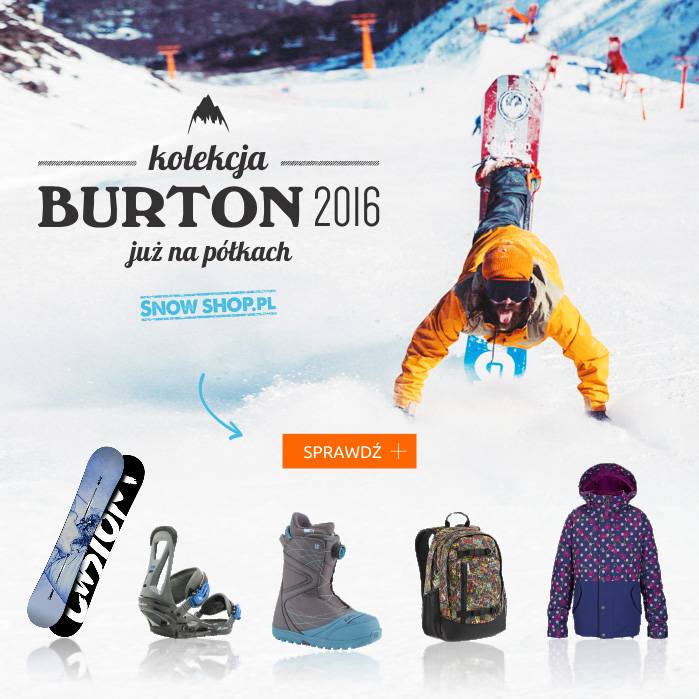 Zimowa kolekcja Burton 2016 już na półkach w SnowShop.pl!